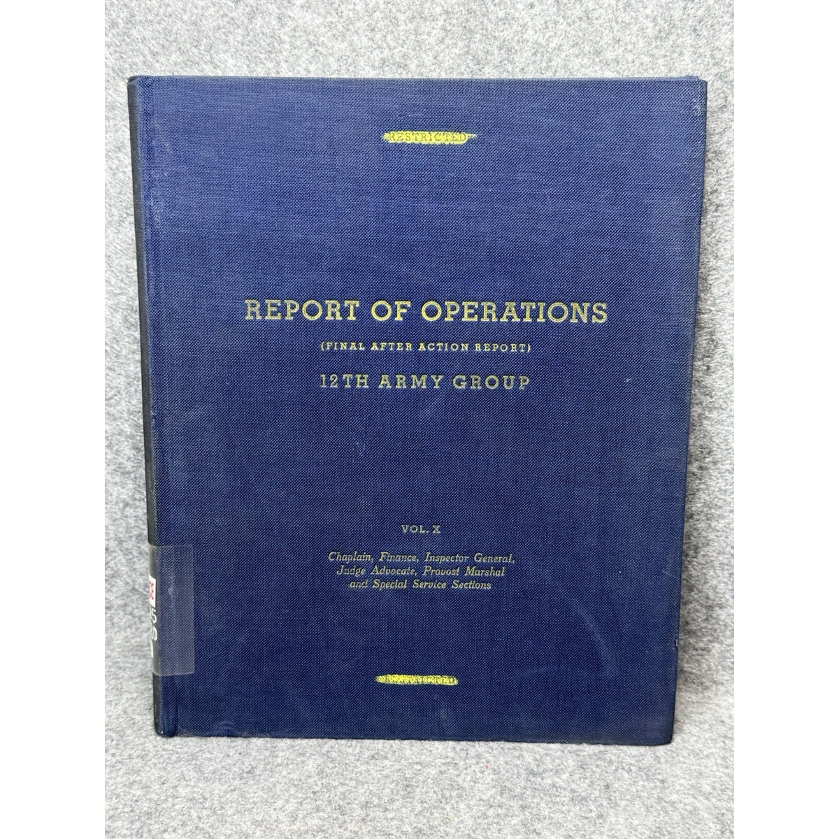 WWII 12th Army Group Final After Action Report Vol X War Crimes Restricted
