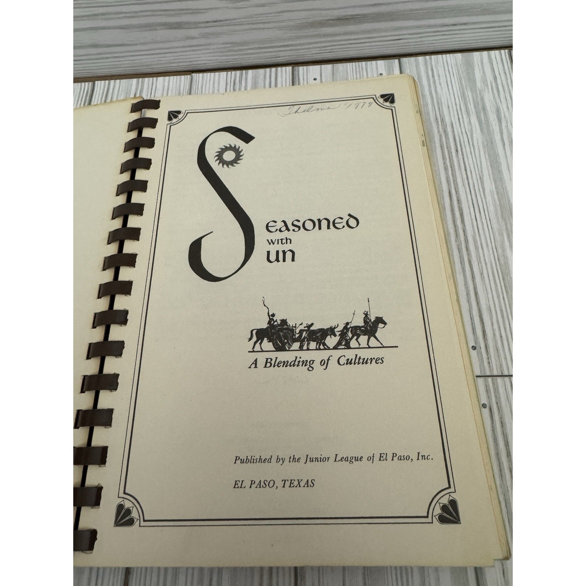 Seasoned with Sun Recipes from the Southwest Junior League El Paso 1974 Cookbook