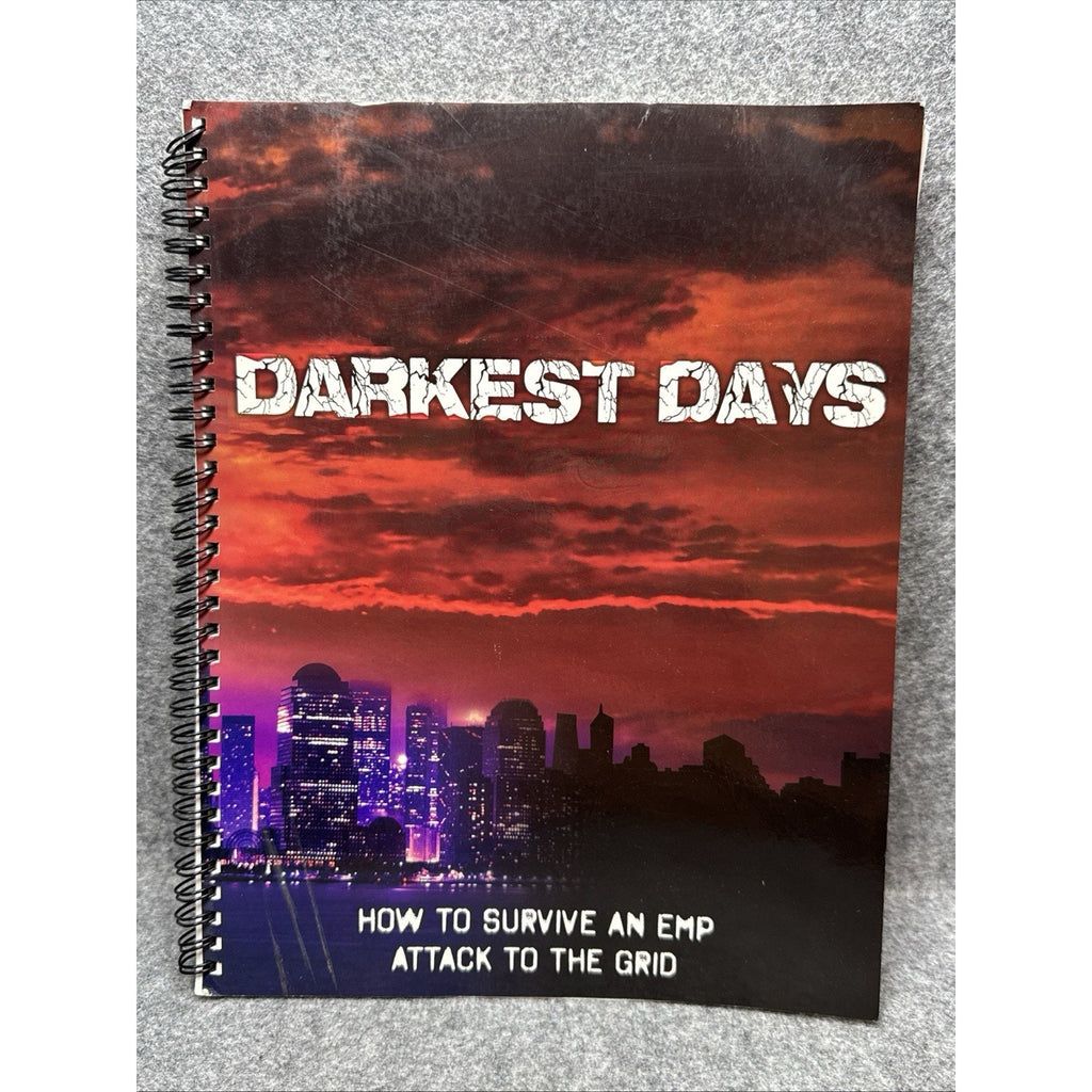 Darkest Days: How to Survive an EMP Attack to the Grid - Survival Guide Book