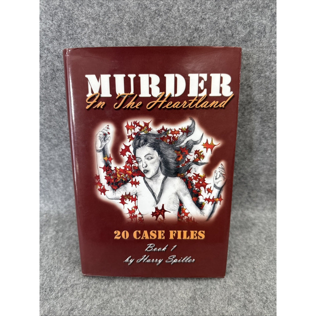 Murder in the Heartland: Book One by Harry Spiller (2003, Hardcover)