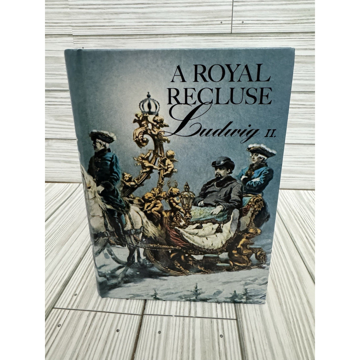 A Royal Recluse Ludwig II Bavaria Werner Bertram HC Illustrated