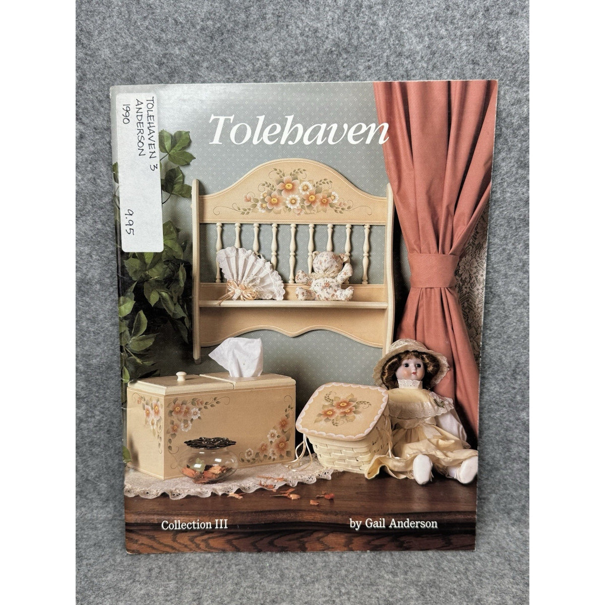 1990 Tolehaven Collection III Gail Anderson Floral Tole Painting Pattern Book