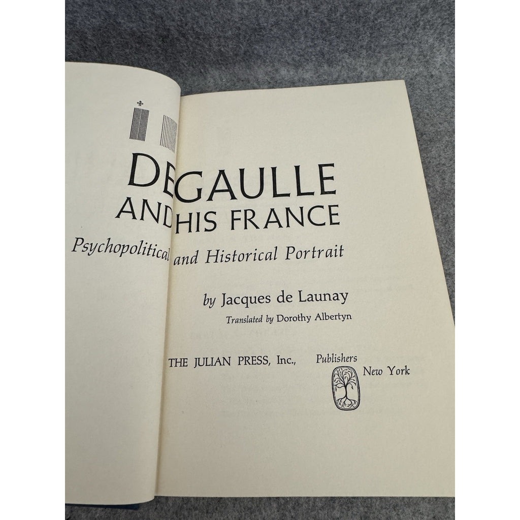 1968 De Gaulle And His France Jacques De Launay HC DJ Political History