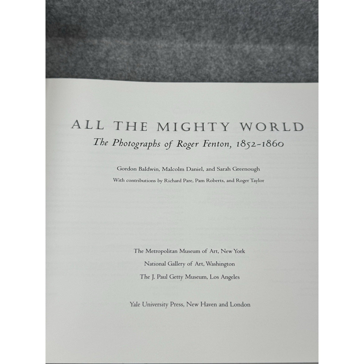 All the Mighty World Roger Fenton Photographs 2004 Crimean War Photography