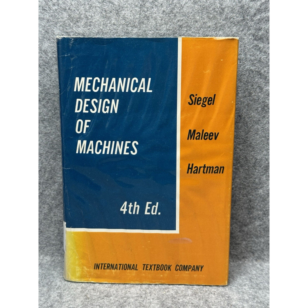 Mechanical Design of Machines 4th Ed 1968 Siegel Maleev Hartman HC DJ