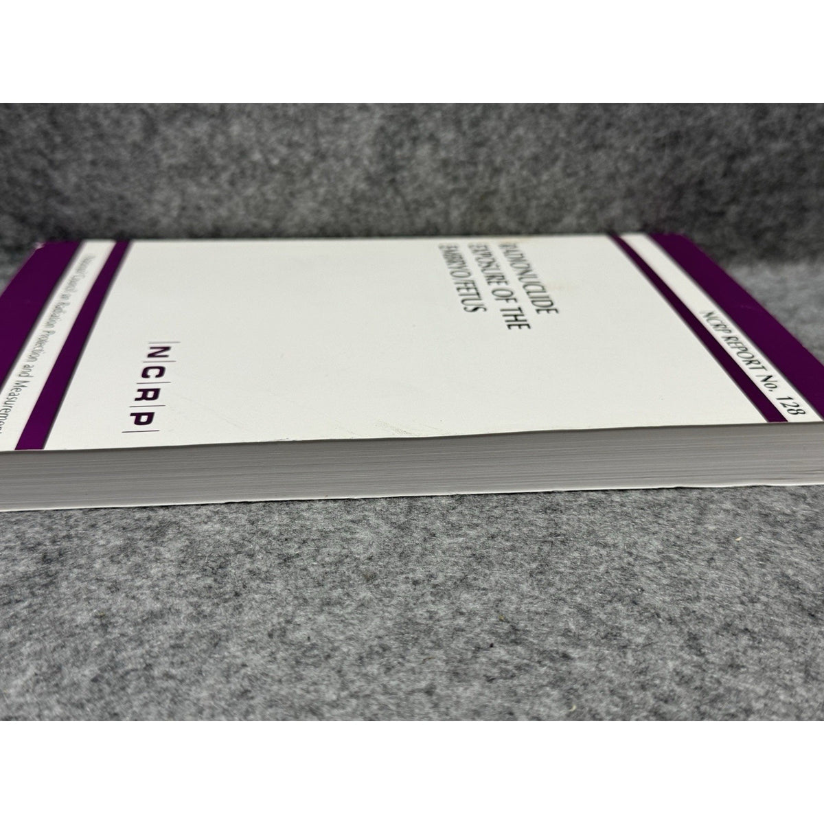 NCRP Report 128 Radionuclide Exposure Embryo Fetus Radiation Safety