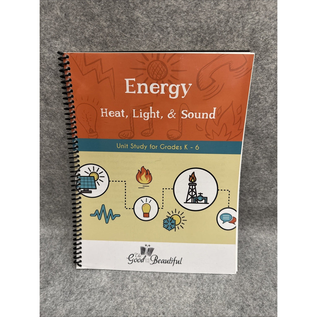 The Good and The Beautiful Energy Science Unit Study K-8 Excellent Condition