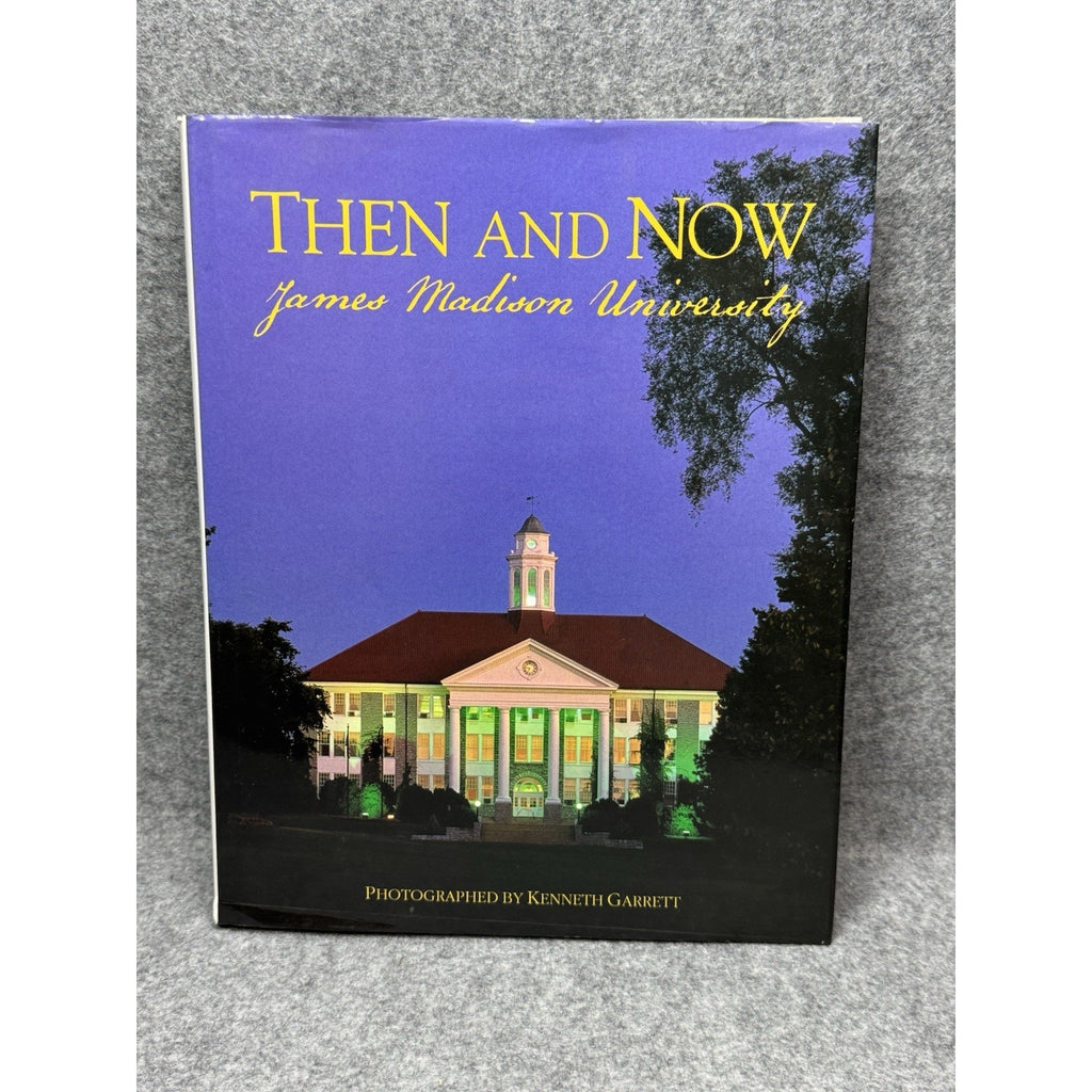 1992 Then and Now James Madison University Kenneth Garrett HC 1st Ed