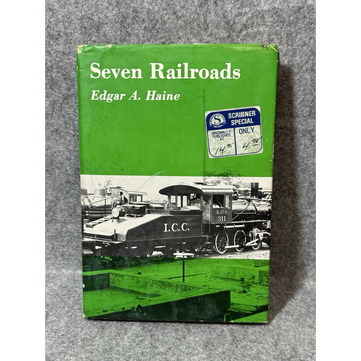 Seven Railroads Edgar A Haine 1979 First Edition HC DJ Railroad History