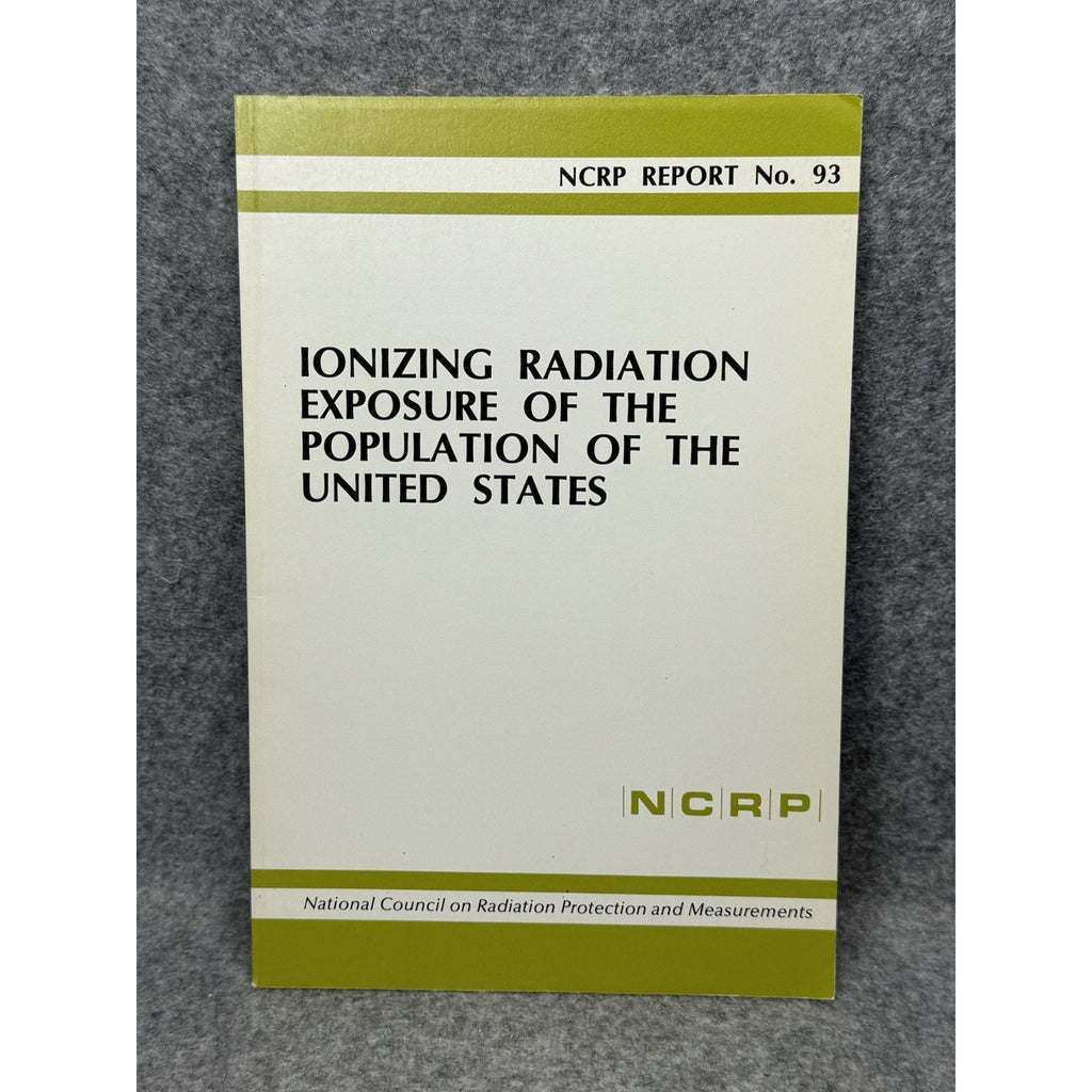 NCRP Report 93 Ionizing Radiation Exposure U.S. Population 1987 Nuclear