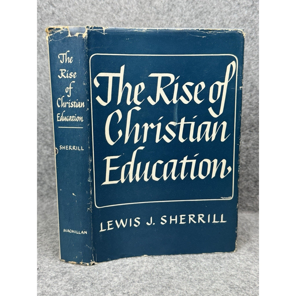 Rise of Christian Education Lewis J Sherrill 1958 Theology History Hardcover DJ