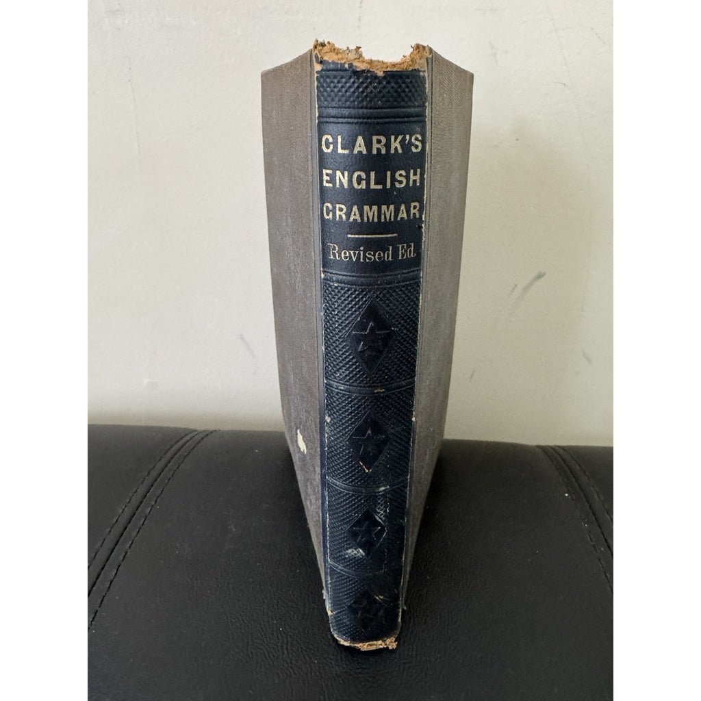 Practical Grammar English 1859 S W Clark Barnes Antique HC