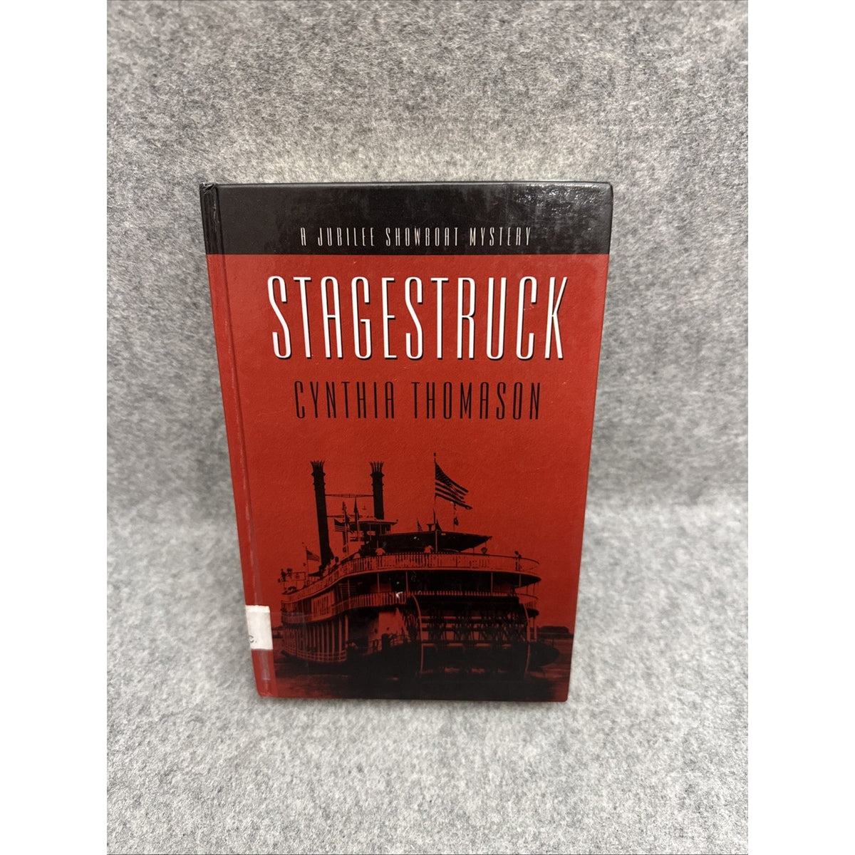 Stagestruck : A Jubilee Showboat Mystery by Cynthia Thomason (2004, Hardcover)