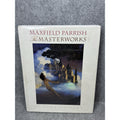 Maxfield Parrish The Masterworks 1992 First Edition Alma Gilbert Hardcover DJ