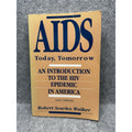 AIDS Today Tomorrow Robert Searles Walker 1992 HIV Epidemic in America