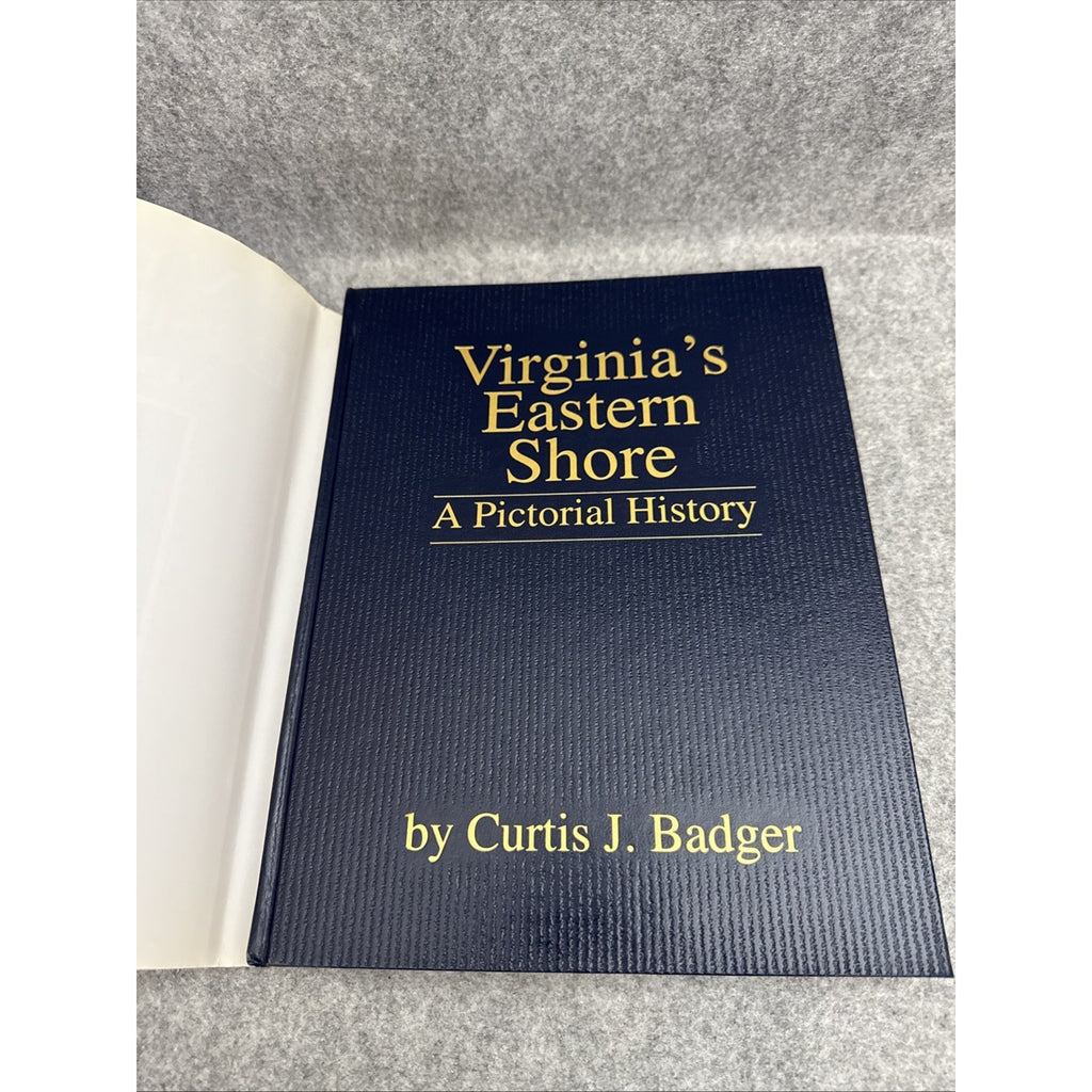 Virginia's Eastern Shore: A Pictorial History Badger, Curtis J. hardcover Used