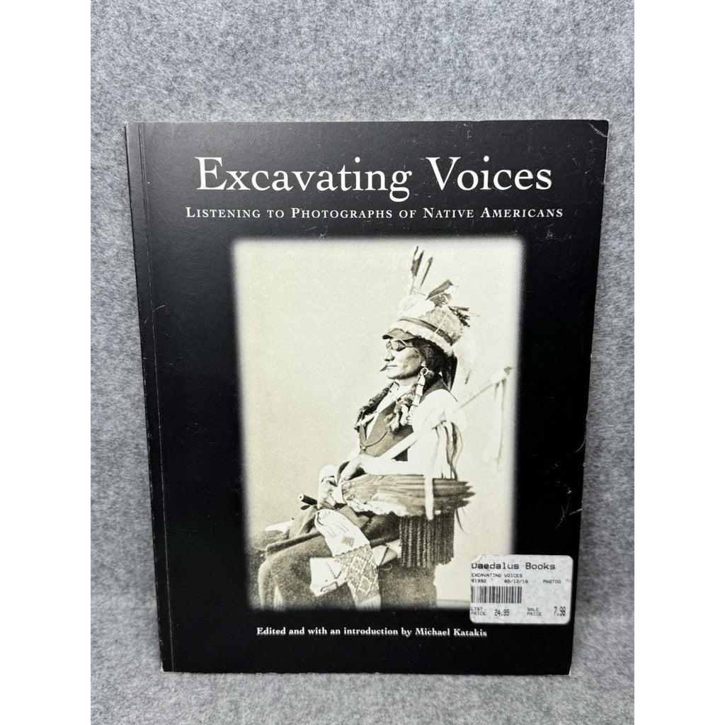 1998 Excavating Voices Native American Photography Michael Katakis Softcover