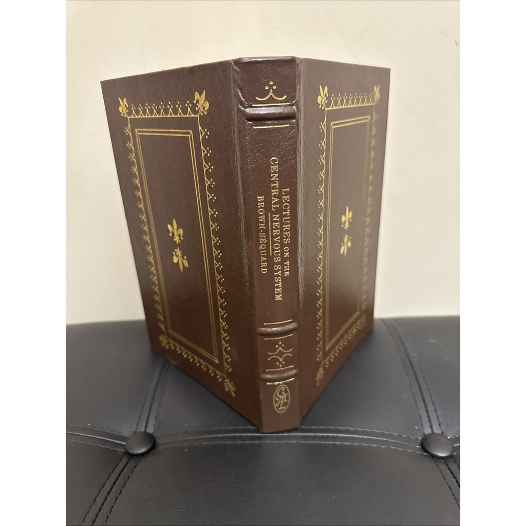 The Classics of Medicine Lectures on the Central Nervous System Brown-Sequard HC