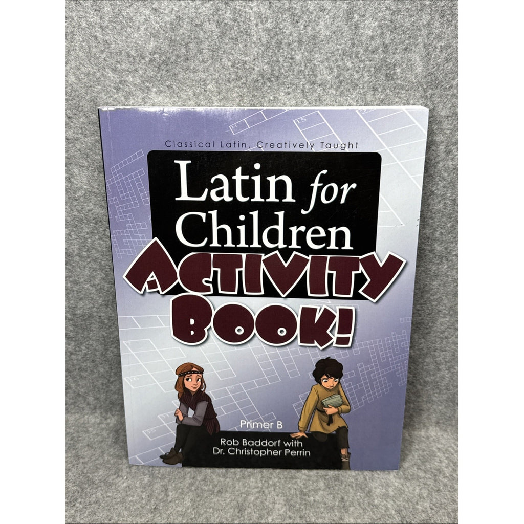 Latin for Children, Primer B Activity Book! by Robert Baddorf and Christopher...