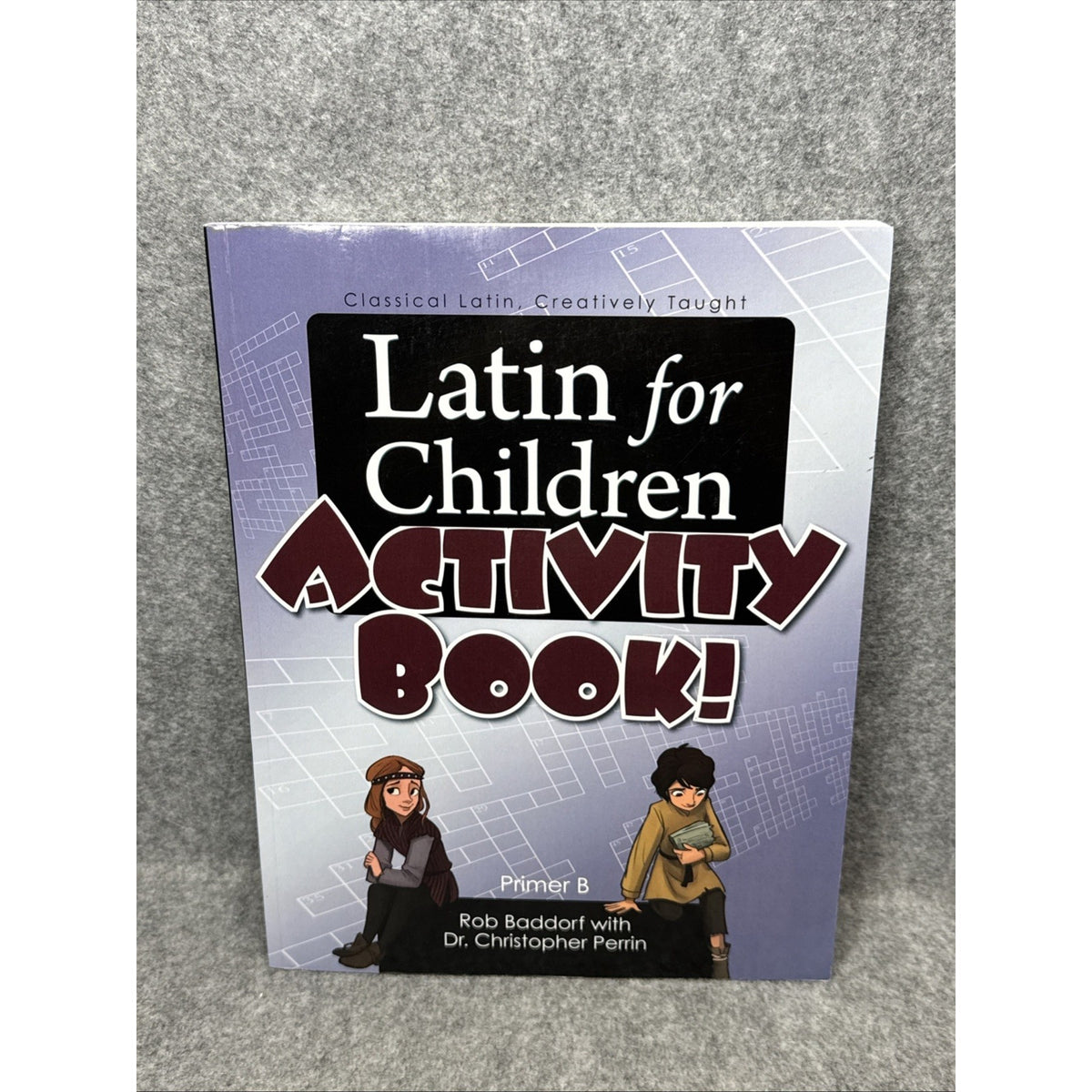 Latin for Children, Primer B Activity Book! by Robert Baddorf and Christopher...